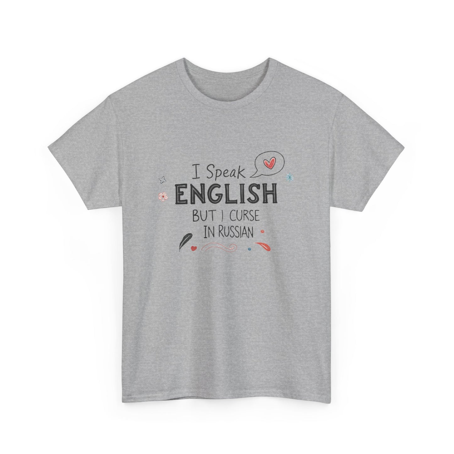 I speak English but I curse in Russian.