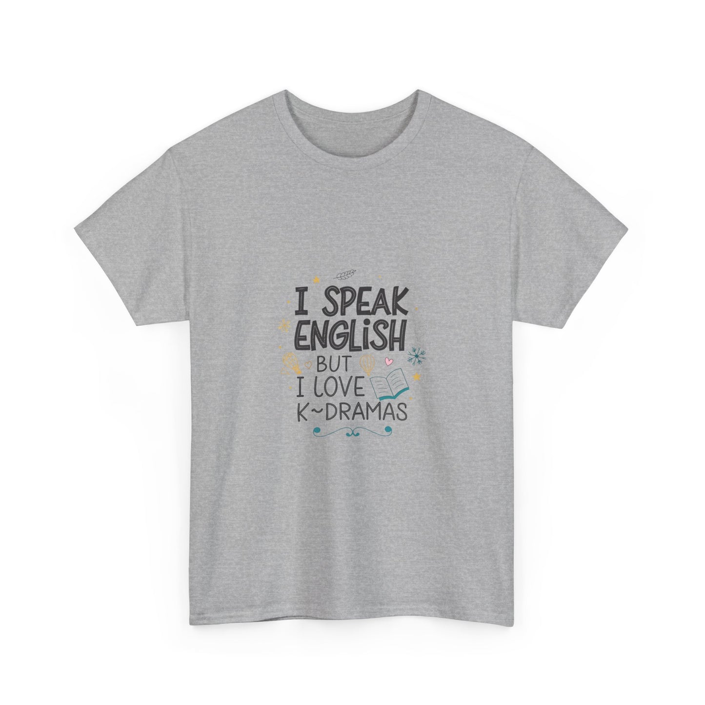 I speak English but I love K-dramas.