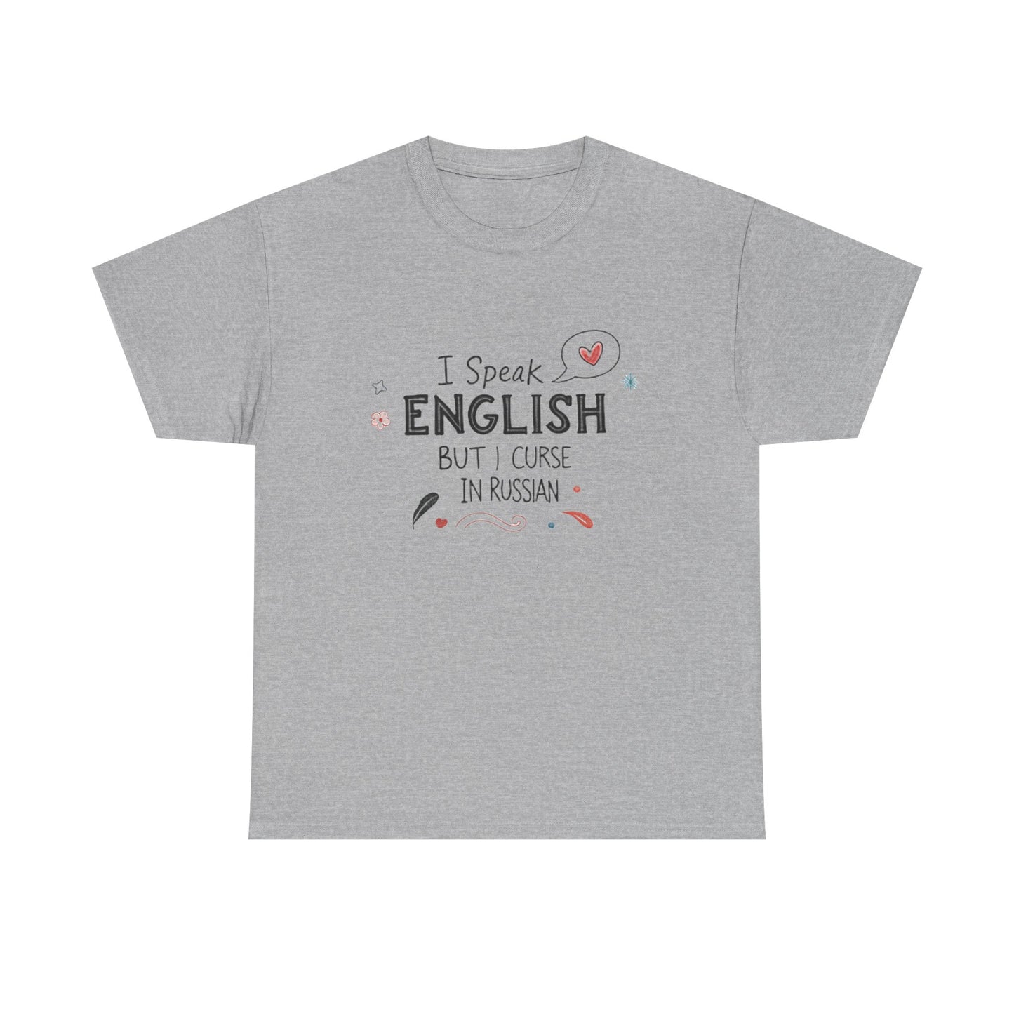 I speak English but I curse in Russian.
