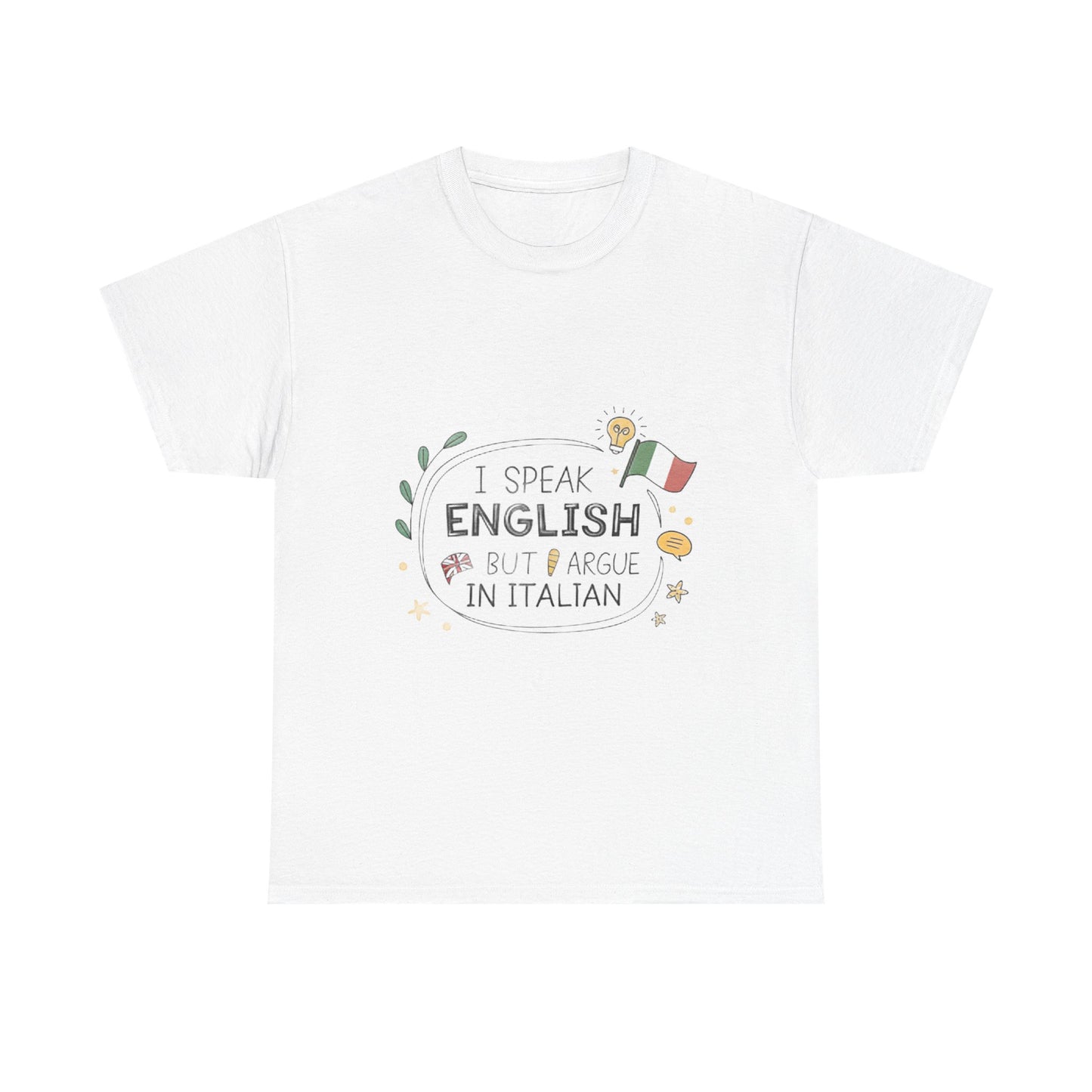 I speak English but I argue in Italian