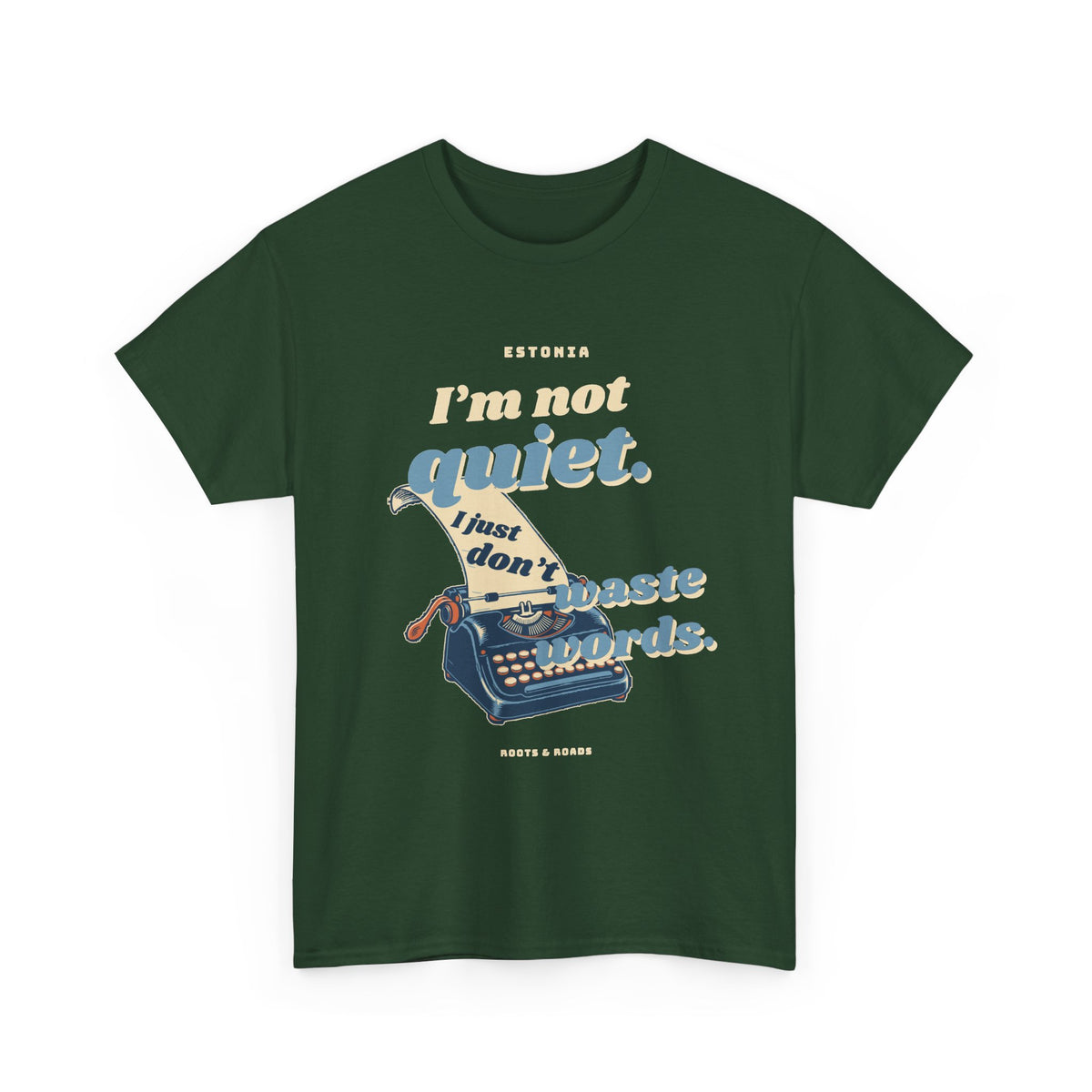 Estonia Waste No Words T-Shirt in Forest Green — front view with bold vintage lettering and integrated typewriter artwork.