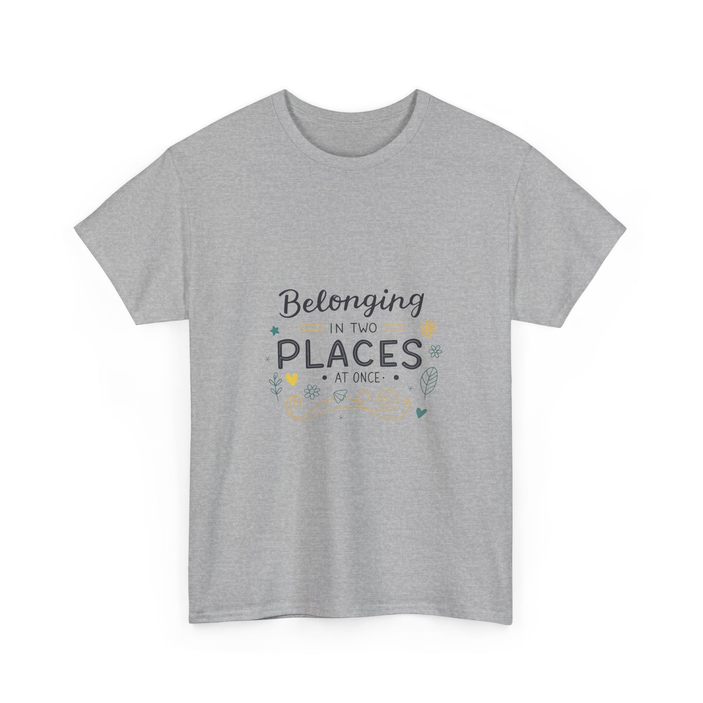 Belonging in two places at once.