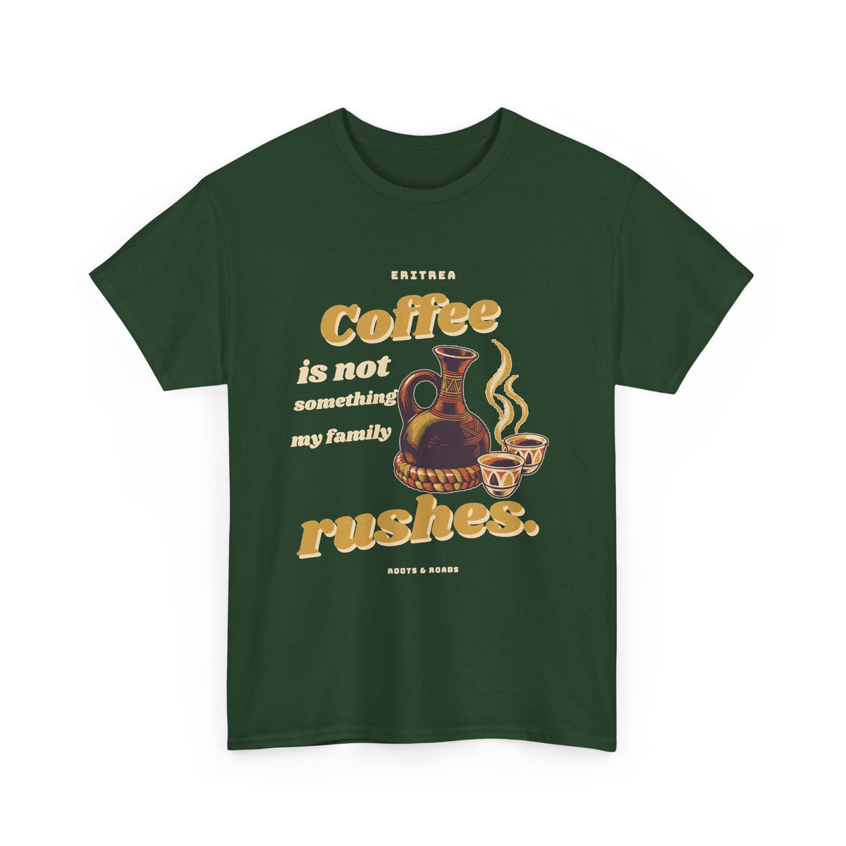 Eritrea Unhurried Coffee T-Shirt in Forest Green with expressive vintage lettering, jebena and coffee cups, front view