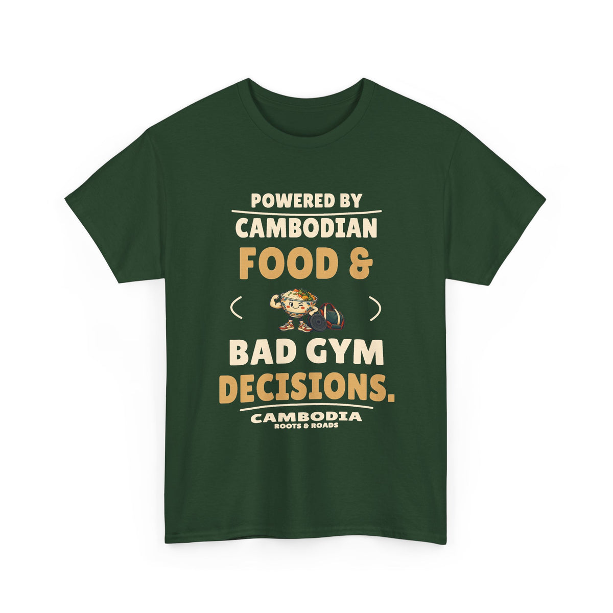 Front view of Cambodia Bad Gym Decisions T-Shirt in Forest Green, showing the Roots & Roads printed design.