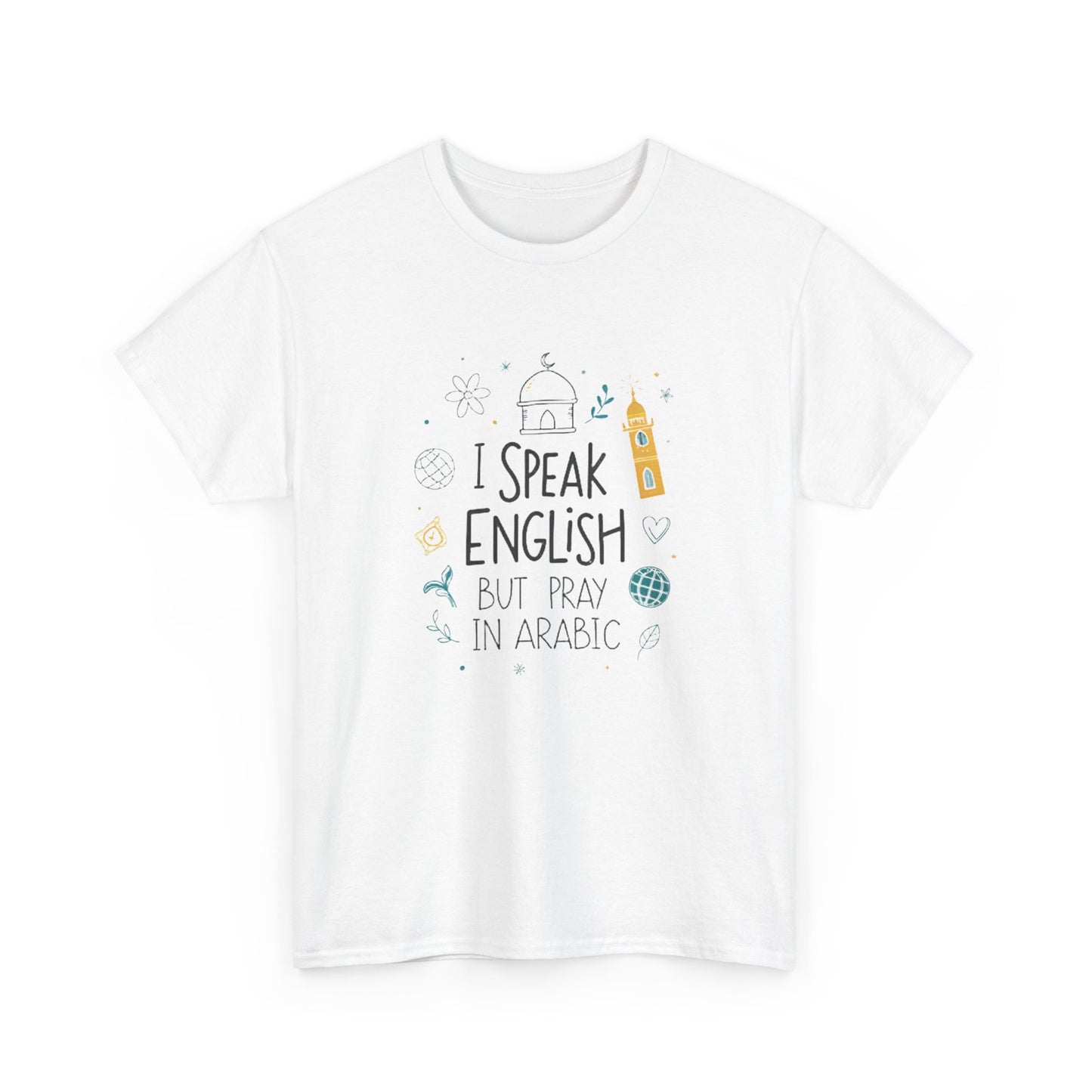I speak English but I pray in Arabic.