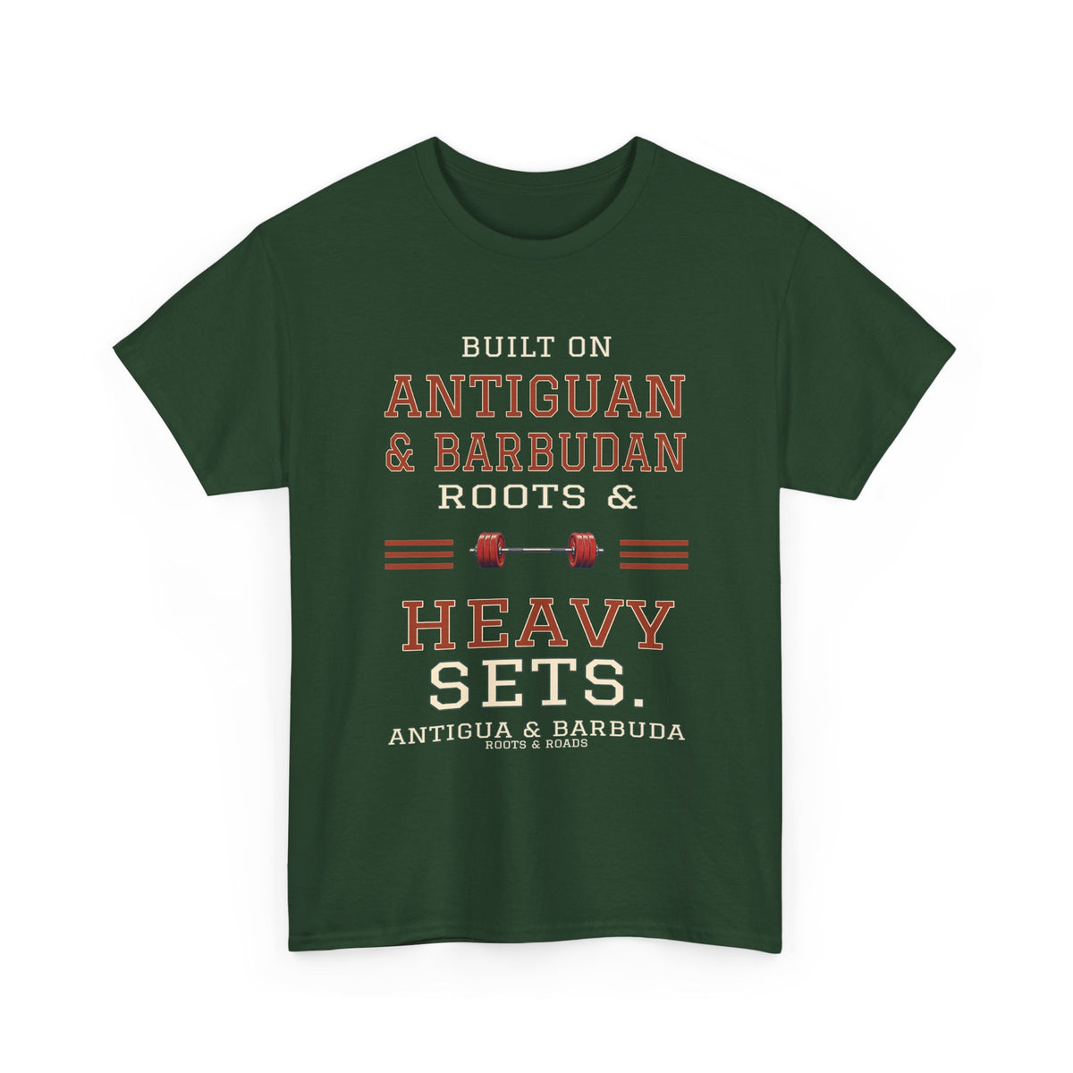 Forest Green Antigua & Barbuda gym T-shirt, front view with vintage artwork reading “Built on Antiguan & Barbudan roots & heavy sets.” and Roots & Roads signature.