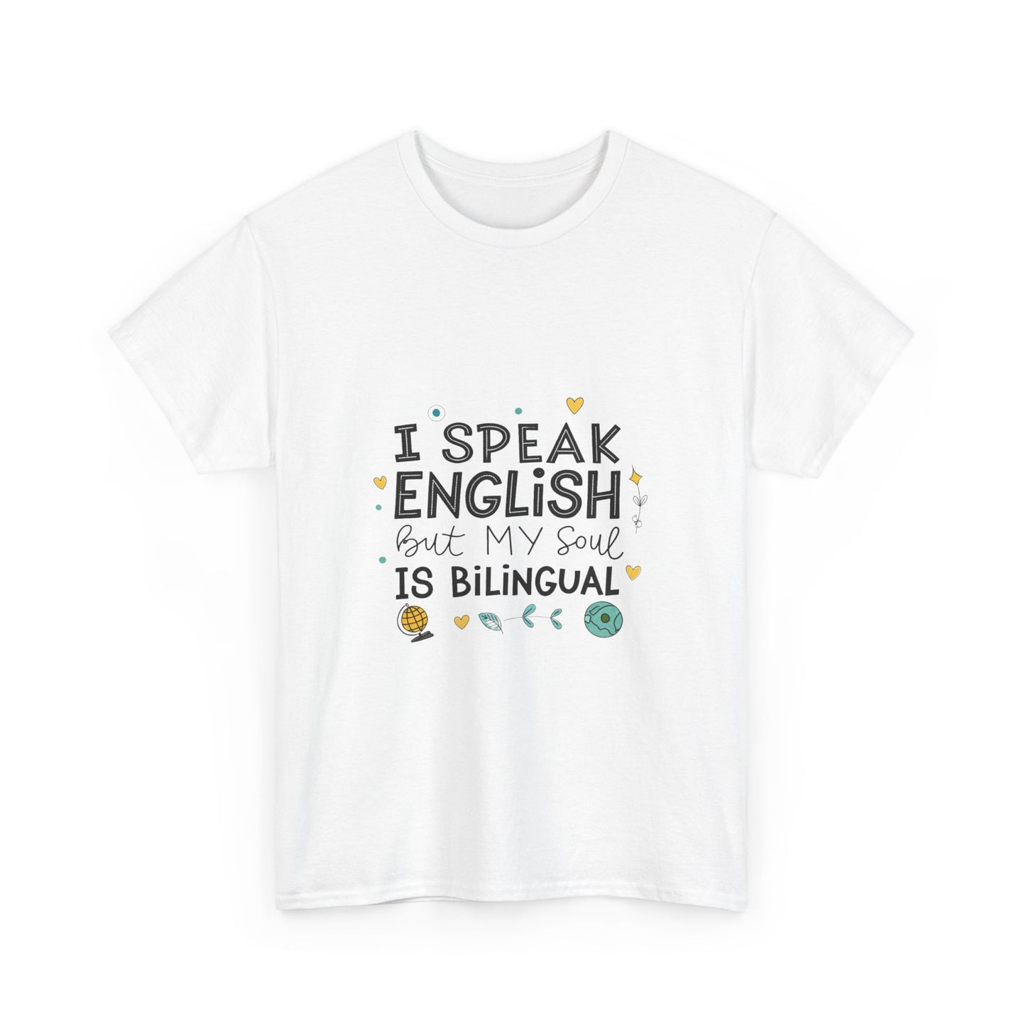 I speak English but my soul is bilingual.