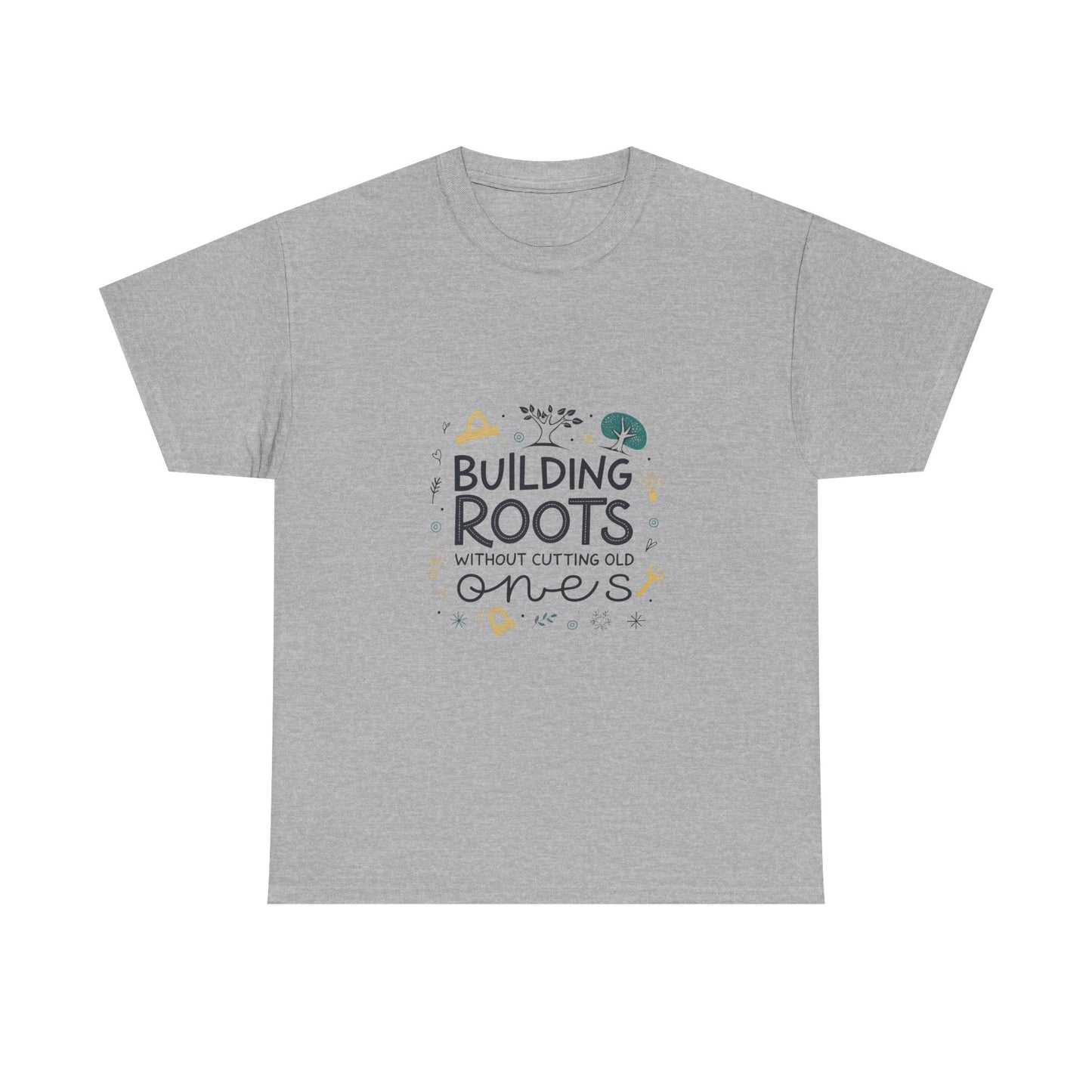 Building roots without cutting old ones.