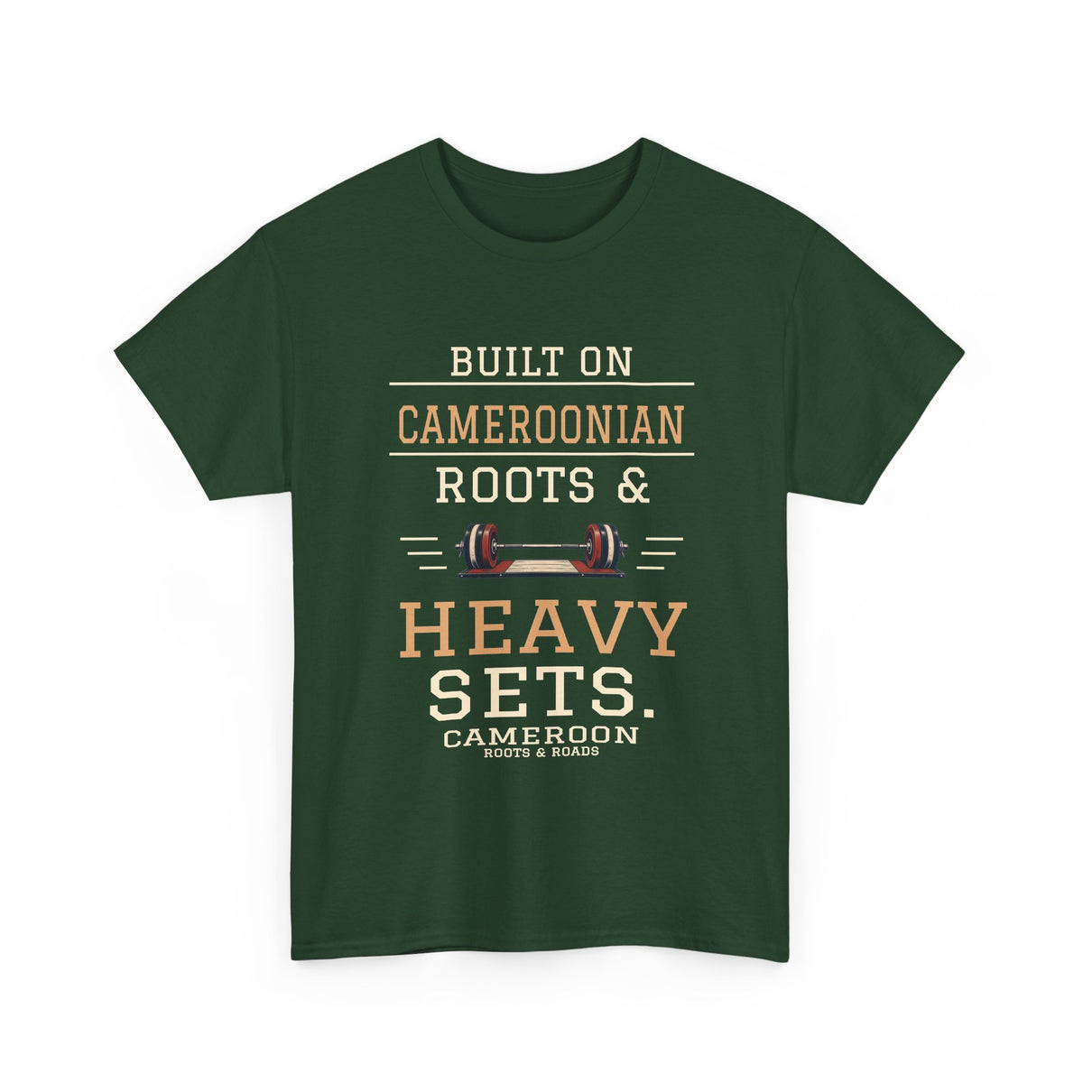 Cameroon Heavy Sets Gym T-Shirt in Forest Green, front barbell illustration with the quote “Built on Cameroonian roots & heavy sets.”