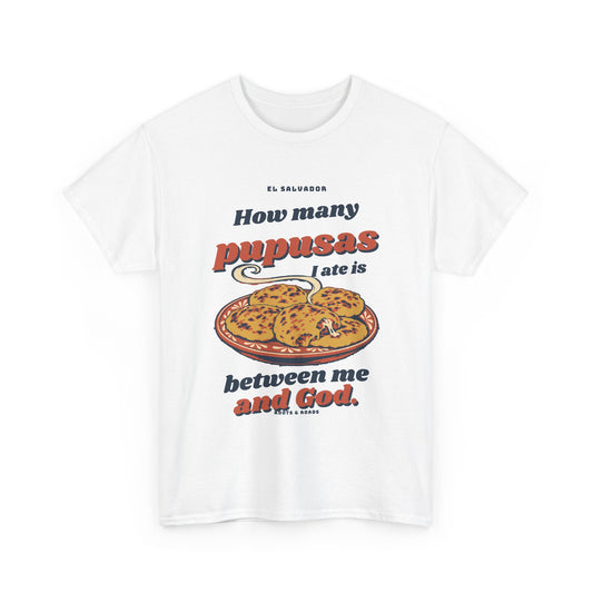 El Salvador Pupusas Between Me and God T-Shirt in White, front retro lettering with an illustrated plate of pupusas.