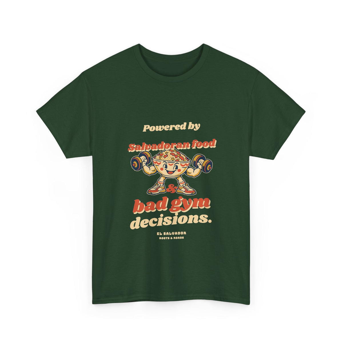 El Salvador Bad Gym Decisions T-Shirt in Forest Green, front rounded retro lettering and a food-bowl character lifting weights.