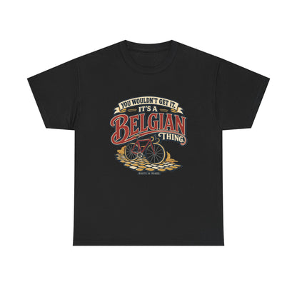 Front view of the Black Belgian Thing T-shirt with “You wouldn’t get it. It’s a Belgian thing.” red sign-painted lettering with cream outlines, a vintage bicycle and cobblestones.