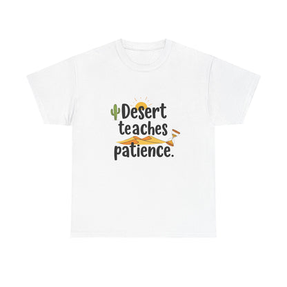 Front view of the Jordan Desert Teaches Patience T-Shirt