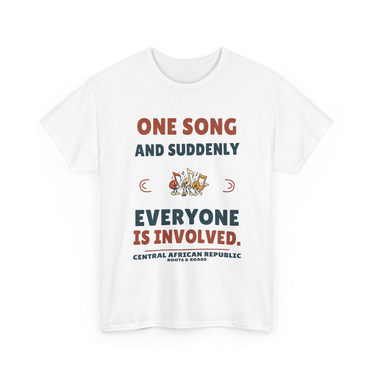 Central African Republic One Song T-Shirt in White, front animated music graphic with the quote “One song and suddenly everyone is involved.”