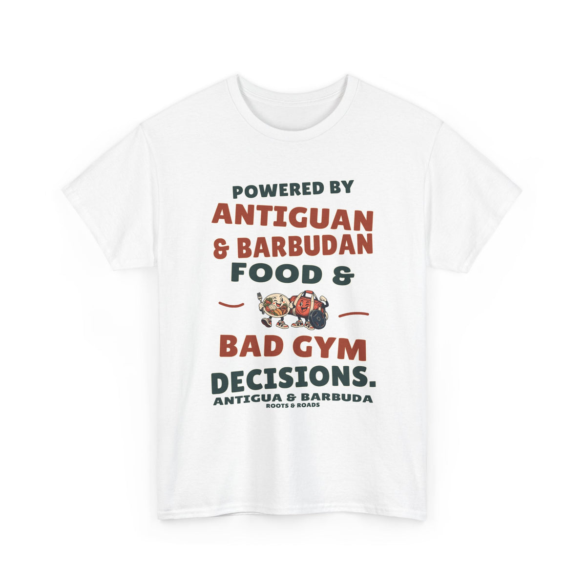 White Antigua & Barbuda gym T-shirt, front view with vintage artwork reading “Powered by Antiguan & Barbudan food & bad gym decisions.” and Roots & Roads signature.