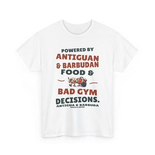 White Antigua & Barbuda gym T-shirt, front view with vintage artwork reading “Powered by Antiguan & Barbudan food & bad gym decisions.” and Roots & Roads signature.