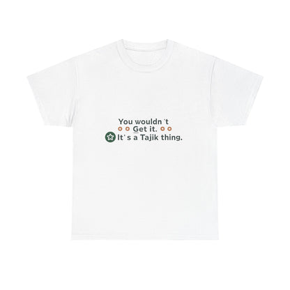 Front view of the Tajikistan Tajik Thing T-Shirt