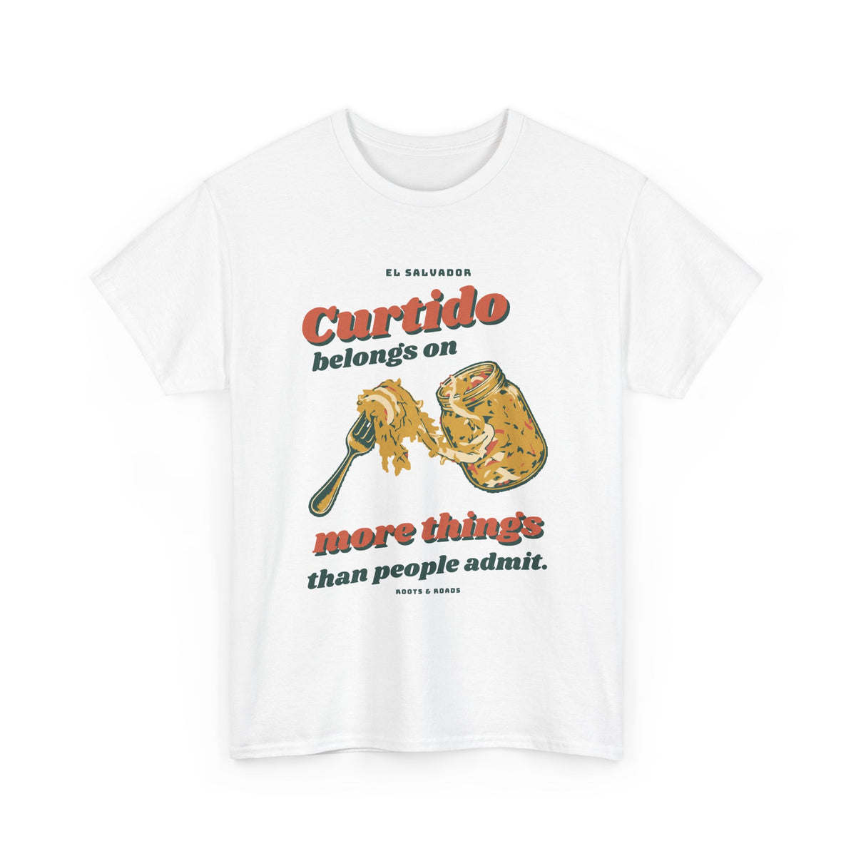 El Salvador Curtido Belongs on More Things T-Shirt in White, front retro lettering with an illustrated curtido jar and fork.