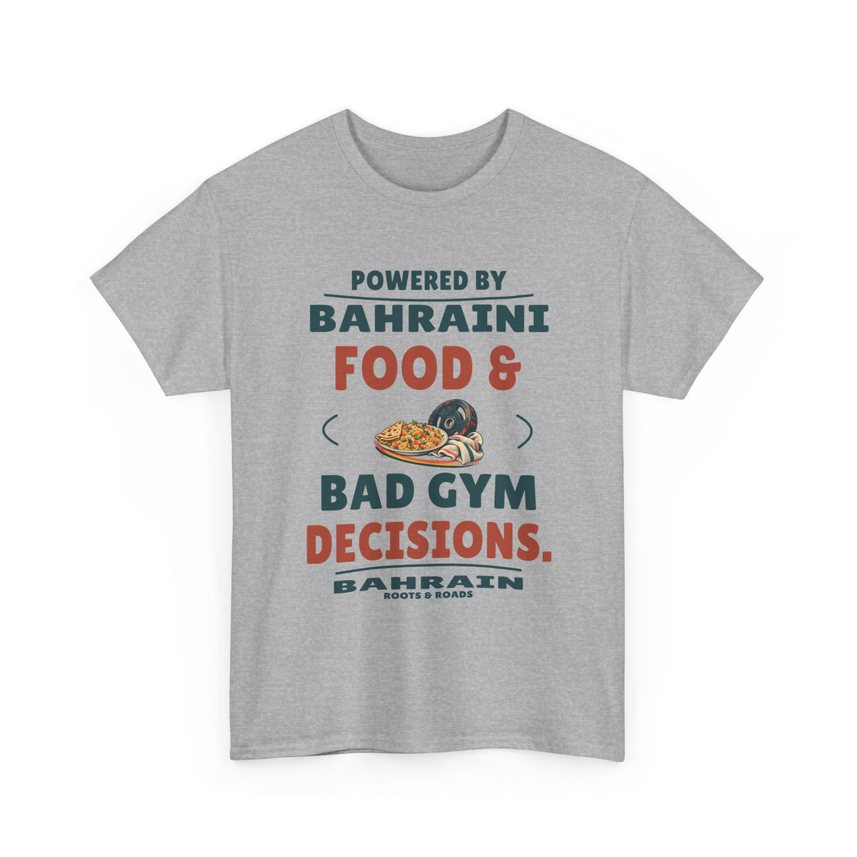 Sport Grey Bahrain Bad Gym Decisions T-Shirt, front view with rounded retro lettering reading “Powered by Bahraini food & bad gym decisions.”, a plate of food, weight plate and gym towel, Bahrain label and Roots & Roads signature.