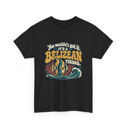 Alternate front view of the Black Belizean Thing T-shirt with “You wouldn’t get it. It’s a Belizean thing.” gold bubble lettering with cream outlines, a reef fish, coral and a teal wave.