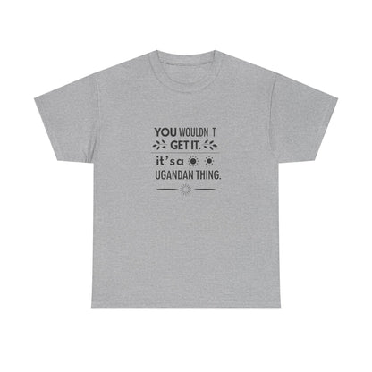 Additional product view of the Uganda Ugandan Thing T-Shirt