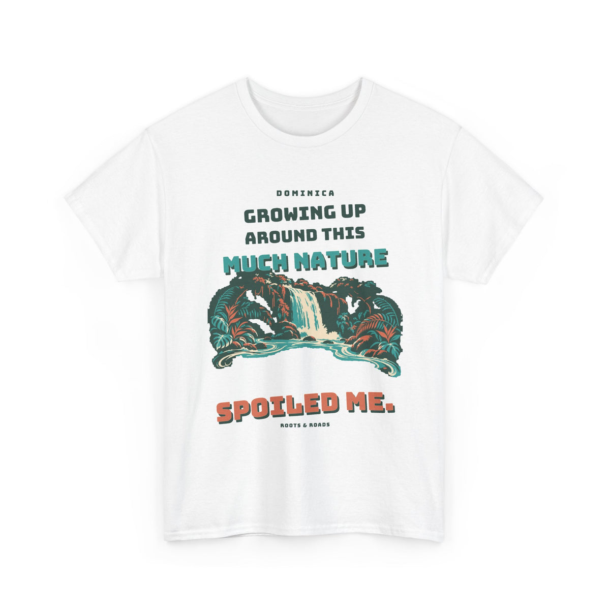 Dominica Nature Spoiled Me T-Shirt in White, front view with vintage lettering and integrated illustration.