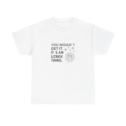 Front view of the Uzbekistan Uzbek Thing T-Shirt