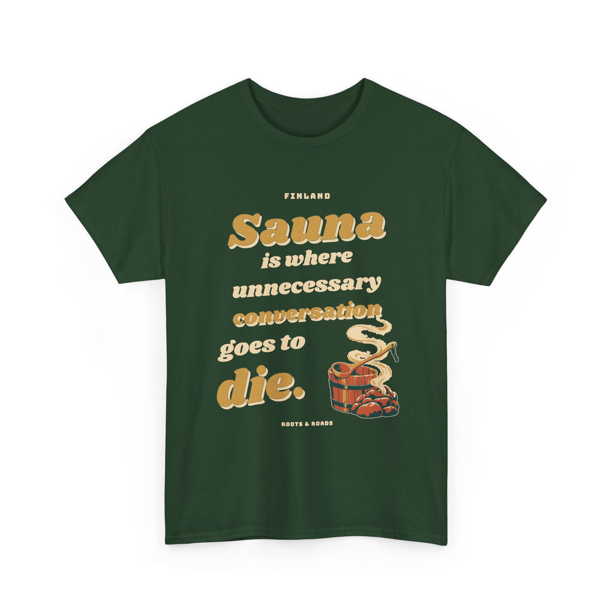 Finland Sauna Conversation T-Shirt in Forest Green — front retro sauna lettering with a wooden bucket, ladle, hot stones and curling steam.