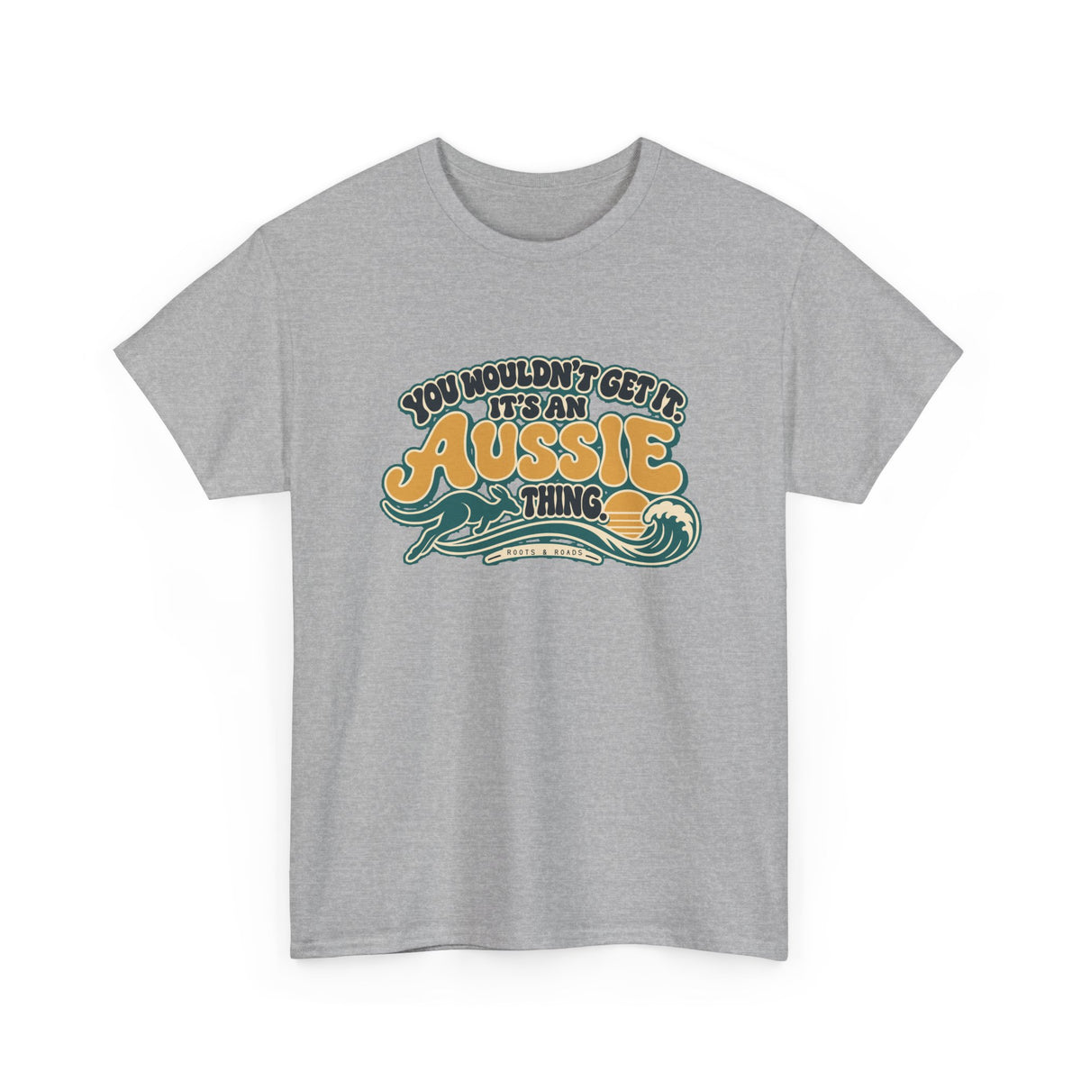 Alternate front view of the Sport Grey Aussie Thing T-shirt with “You wouldn’t get it. It’s an Aussie thing.” gold bubble lettering, cream contours, a kangaroo, curling wave and sunset.