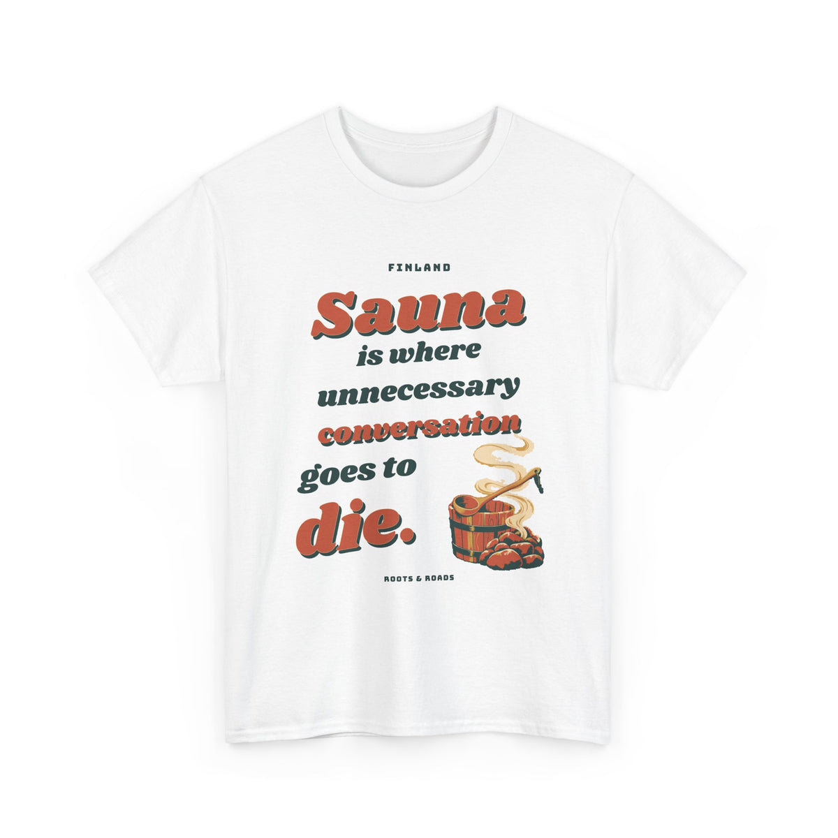 Finland Sauna Conversation T-Shirt in White — front retro sauna lettering with a wooden bucket, ladle, hot stones and curling steam.