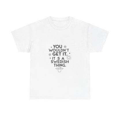 Front view of the Sweden Swedish Thing T-Shirt