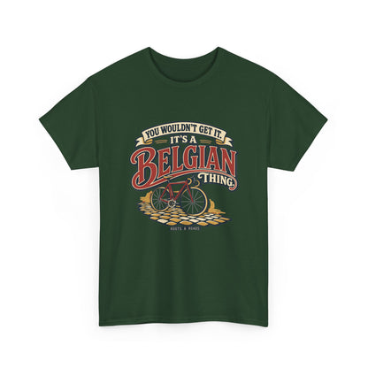 Alternate front view of the Forest Green Belgian Thing T-shirt with “You wouldn’t get it. It’s a Belgian thing.” red sign-painted lettering with cream outlines, a vintage bicycle and cobblestones.