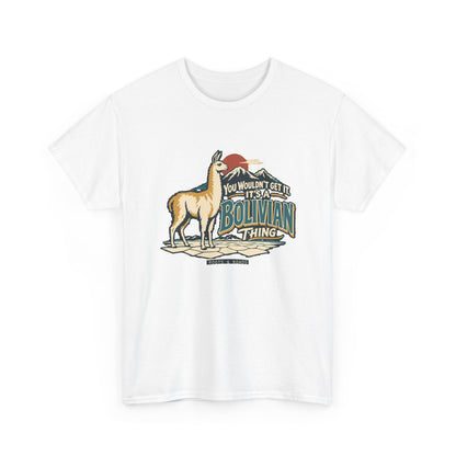 Alternate front view of the White Bolivian Thing T-shirt with “You wouldn’t get it. It’s a Bolivian thing.” teal athletic lettering with cream outlines, an integrated llama, mountain peaks and salt flats.