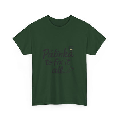 Additional product view of the Hungary Pálinka to Fix It All T-Shirt