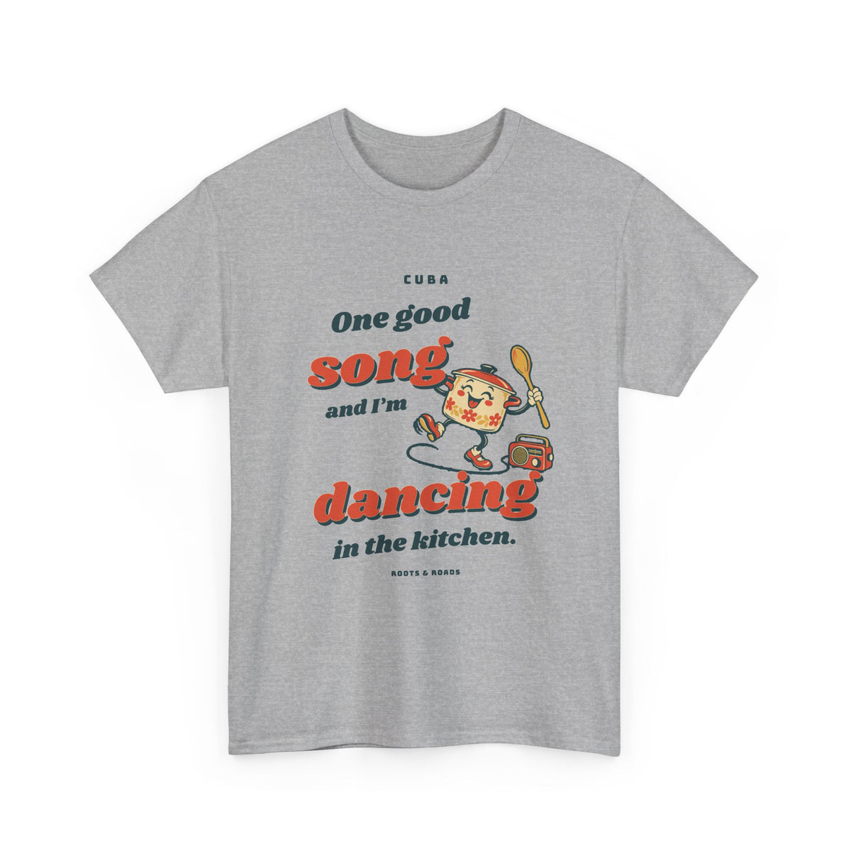 Cuba Dancing in the Kitchen T-Shirt in Sport Grey, front view with retro lettering, a dancing pot and radio — Roots & Roads.