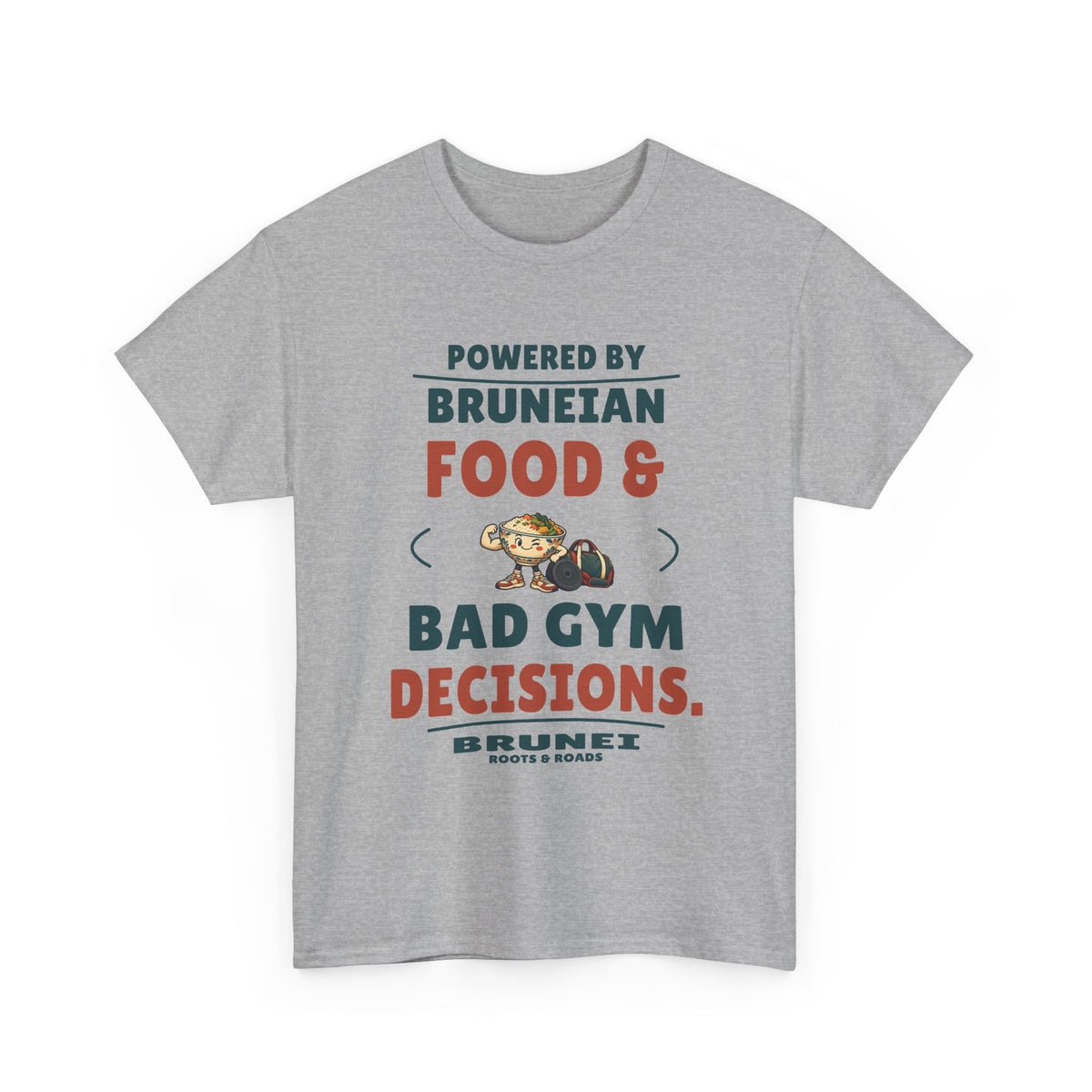 Sport Grey Brunei gym T-shirt with “Powered by Bruneian food & bad gym decisions.”, a food-bowl mascot and training gear, Brunei name and Roots & Roads signature on the front.