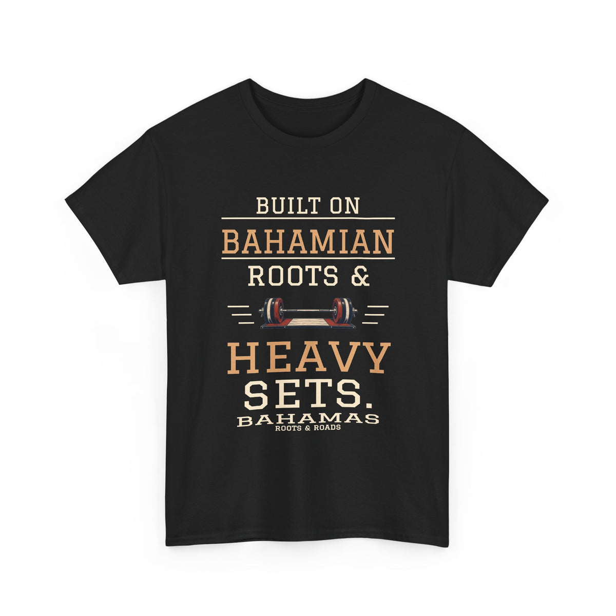 Black Bahamas Heavy Sets Gym T-Shirt, front view with vintage lettering reading “Built on Bahamian roots & heavy sets.”, a barbell illustration, Bahamas label and Roots & Roads signature.
