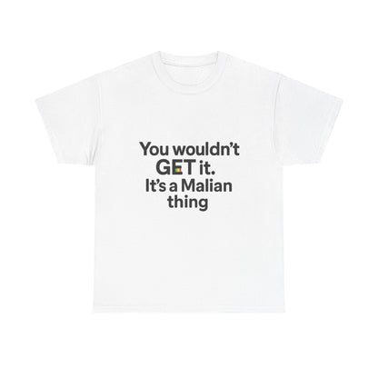 Front view of the Mali Malian Thing T-Shirt