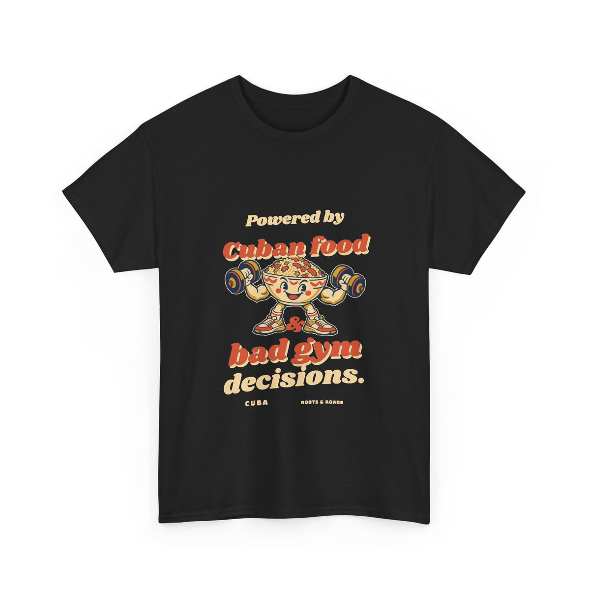 Cuba Bad Gym Decisions T-Shirt in Black, front view with rounded retro lettering and a cheerful food character lifting dumbbells — Roots & Roads.