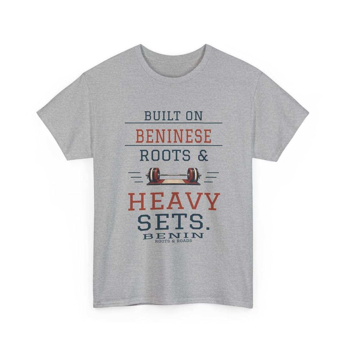 Sport Grey Benin Heavy Sets Gym T-Shirt front, reading “Built on Beninese roots & heavy sets.” with Benin and Roots & Roads signature