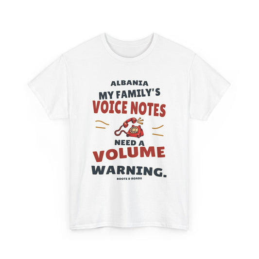 White Albania Voice Notes Volume Warning T-Shirt with red rotary telephone and the quote My family’s voice notes need a volume warning.
