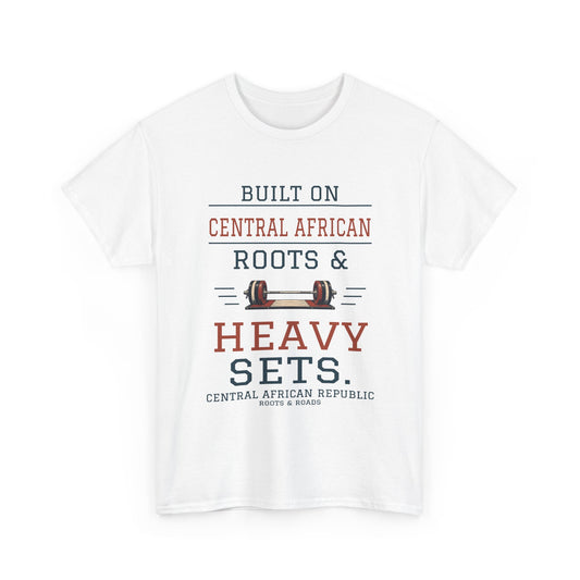 Central African Republic Heavy Sets Gym T-Shirt in White, front vintage barbell graphic with the quote “Built on Central African roots & heavy sets.”
