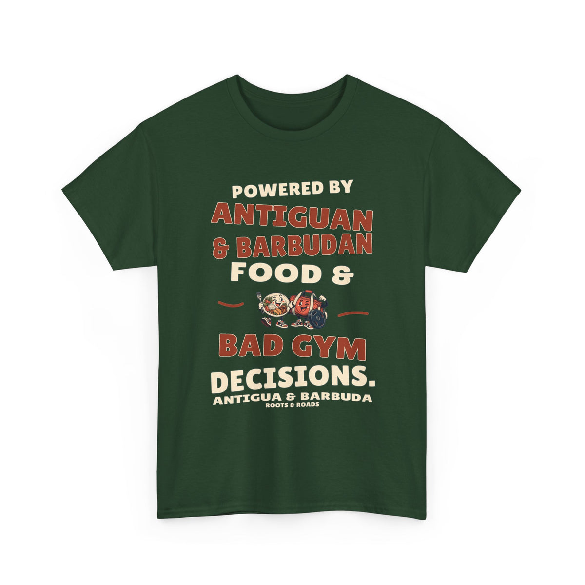 Forest Green Antigua & Barbuda gym T-shirt, front view with vintage artwork reading “Powered by Antiguan & Barbudan food & bad gym decisions.” and Roots & Roads signature.