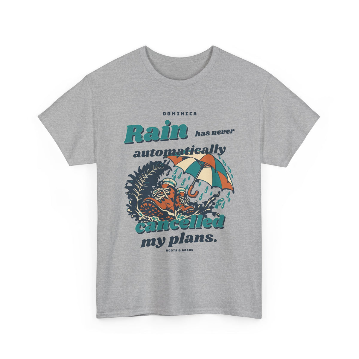 Dominica Rain Never Cancelled My Plans T-Shirt in Sport Grey, front view with vintage lettering and integrated illustration.