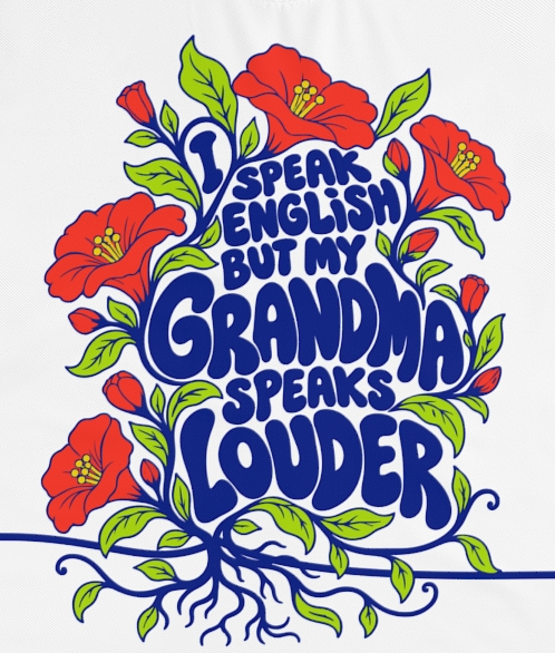 Actual supplier mockup detail of the Roots & Roads “I speak English but my grandma speaks louder” T-shirt’s botanical artwork.