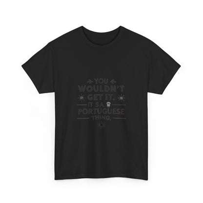 Additional product view of the Portugal Portuguese Thing T-Shirt