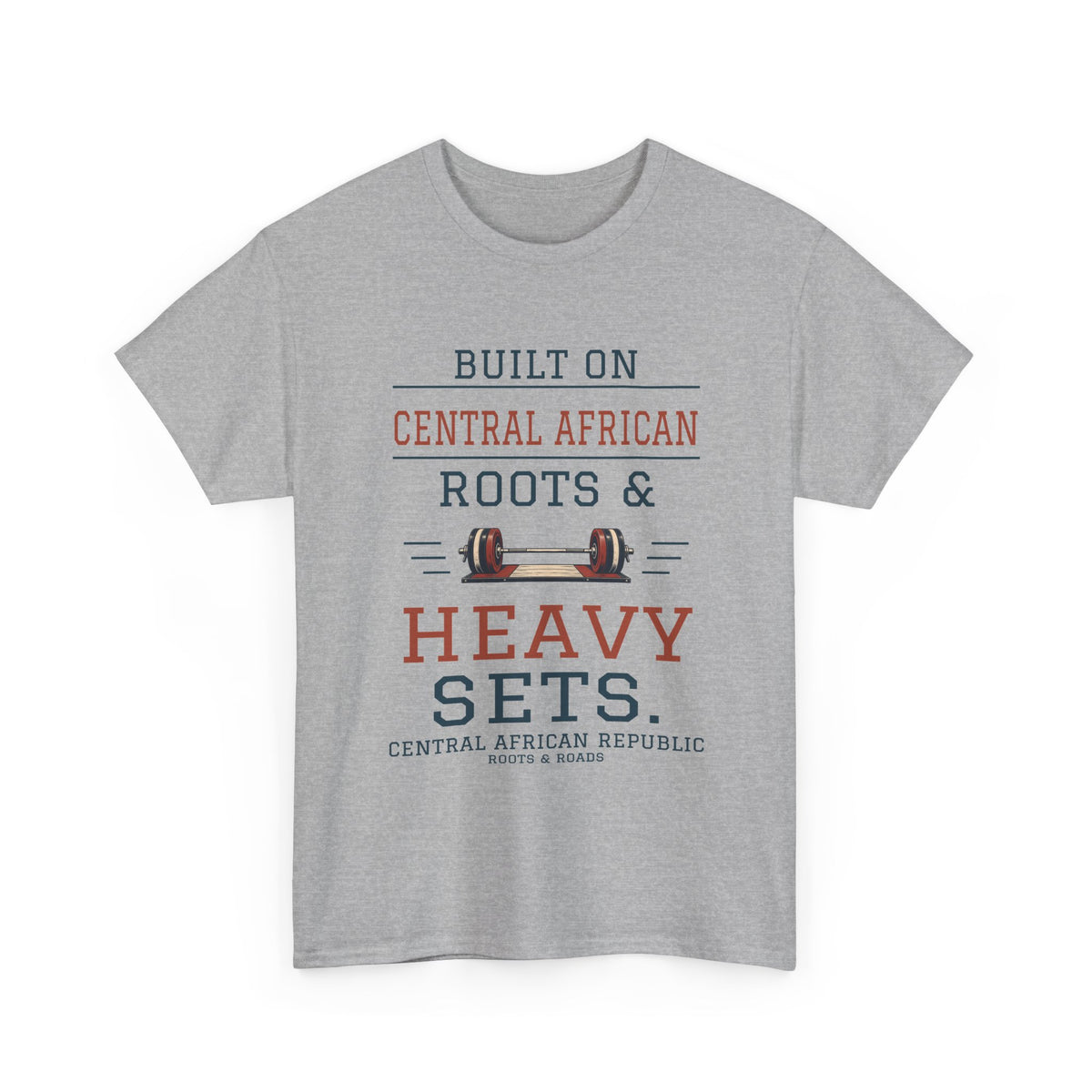 Central African Republic Heavy Sets Gym T-Shirt in Sport Grey, front vintage barbell graphic with the quote “Built on Central African roots & heavy sets.”