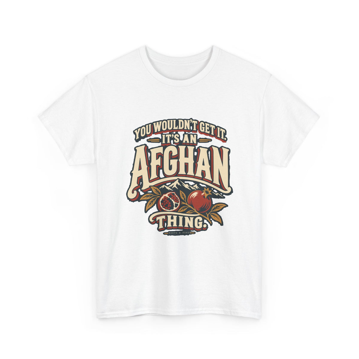 Alternate front view of the White Afghan Thing T-shirt with “You wouldn’t get it. It’s an Afghan thing.” cream vintage athletic lettering, brick-red shadows, mountain peaks and pomegranates.