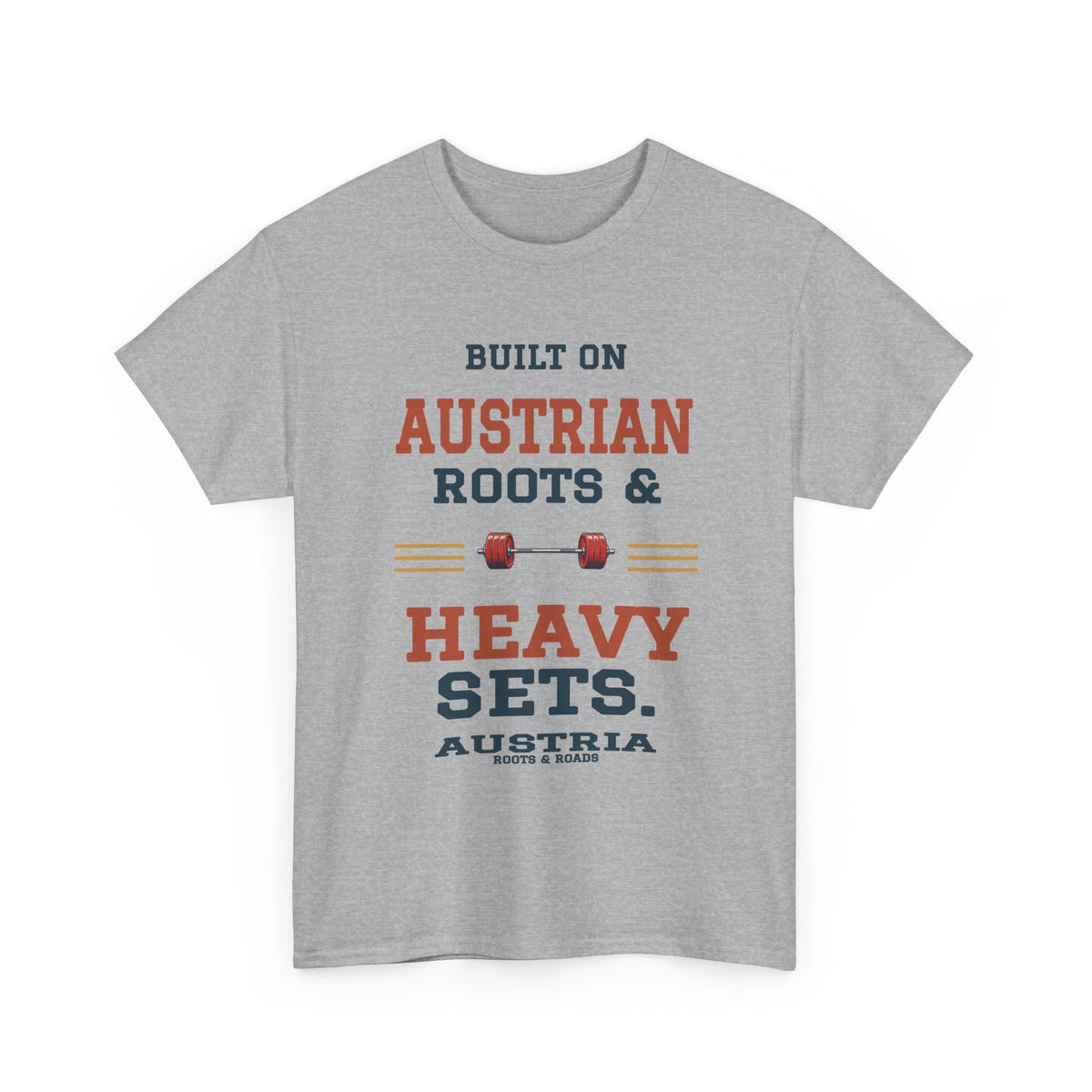 Austria Heavy Sets Gym T-Shirt in Sport Grey, with the full quote “Built on Austrian roots & heavy sets.”, Austria label, and Roots & Roads signature on the front.