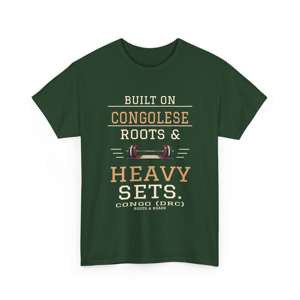 Congo (DRC) Heavy Sets Gym T-Shirt — Forest Green front view. “Built on Congolese roots & heavy sets.” Congo (DRC), Roots & Roads.
